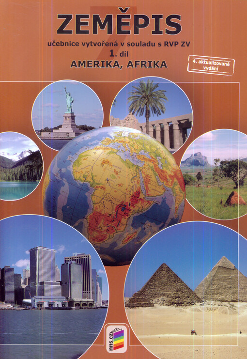 Zeměpis :putování po světadílech : učebnice.1. díl,Amerika, Afrika, 4., aktualiz. vyd.