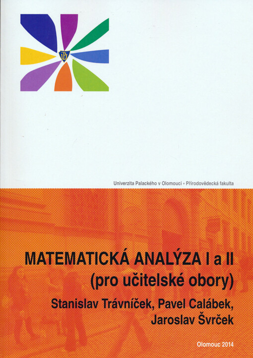 Matematická analýza I a II : (pro učitelské obory)
