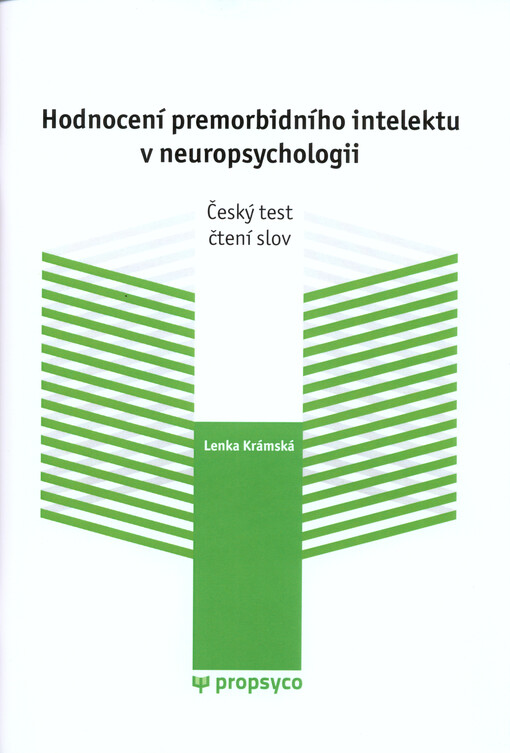 Hodnocení premorbidního intelektu v neuropsychologii :český test čtení slov = Czech reading test (CRT)