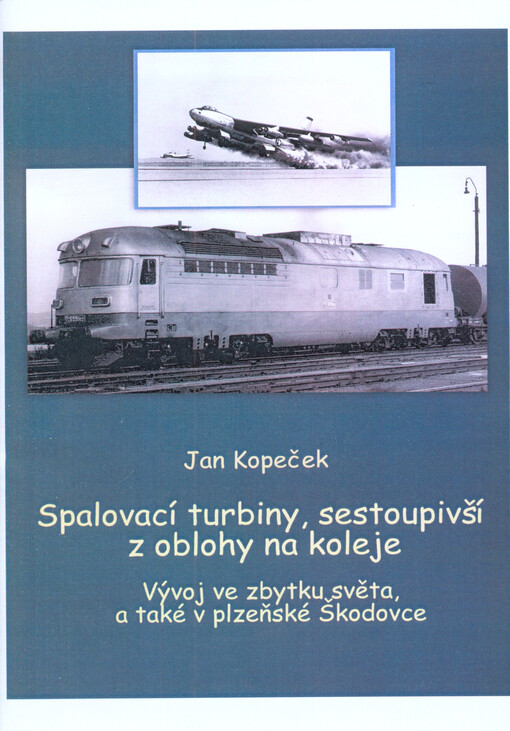 Spalovací turbiny, sestoupivší z oblohy na zem :vývoj ve zbytku světa, a také v plzeňské Škodovce