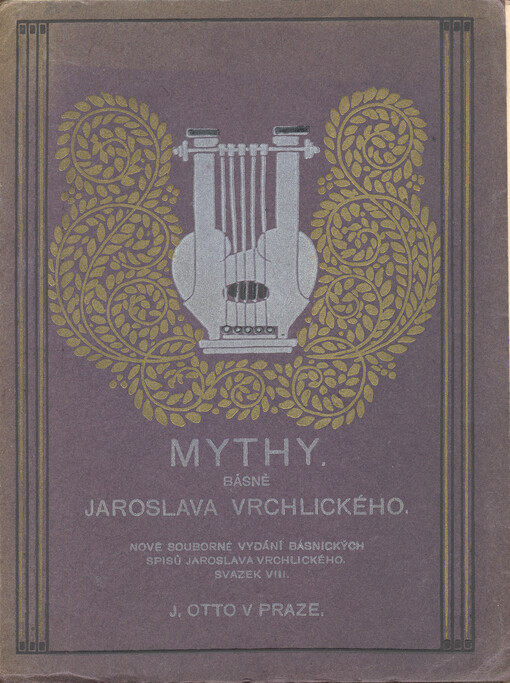 Mythy :básně Jaroslava Vrchlického.Cyklus prvý,(1874-1878)