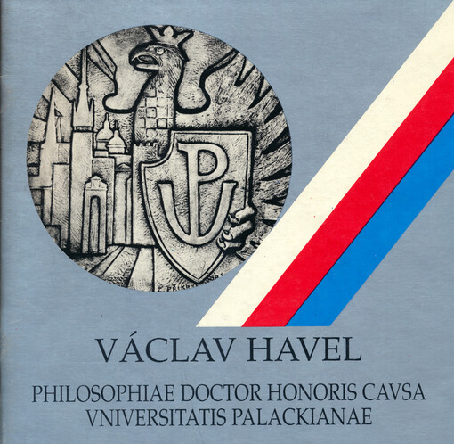 Václav Havel, philosophiae doctor honoris causa Universitatis Palackianae