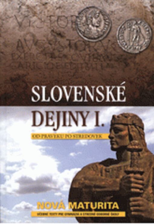 Slovenské dejiny. 1, Od praveku po stredovek