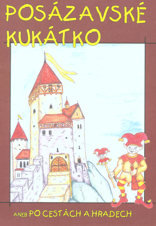 Posázavské kukátko, aneb, Po cestách a hradech