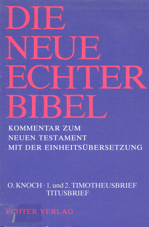 1. und 2. Timotheusbrief, Titusbrief = Erster und zweiter Timotheusbrief (Rozš.) = Titusbrief (Přít.)