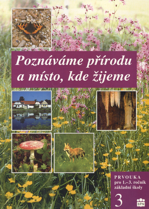 Poznáváme přírodu a místo, kde žijeme : prvouka pro 1.-3. ročník základní školy 3