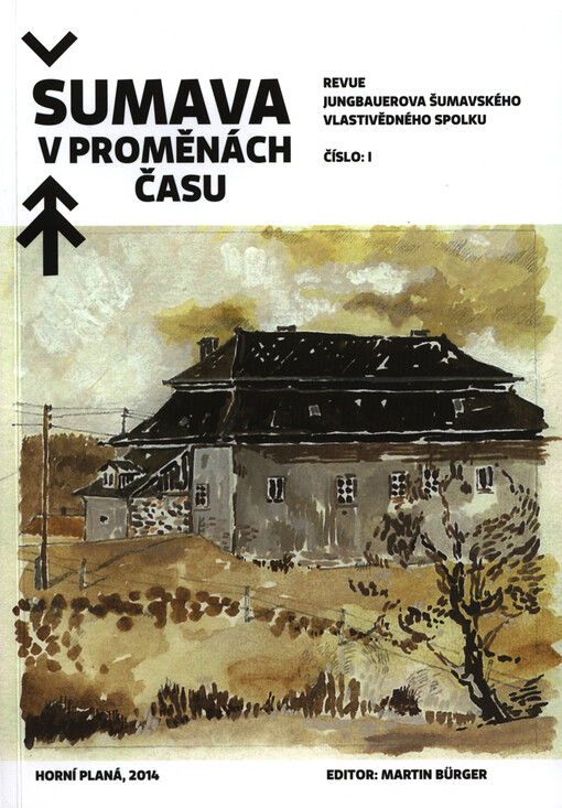 Šumava v proměnách času : revue Jungbauerova šumavského vlastivědného spolku