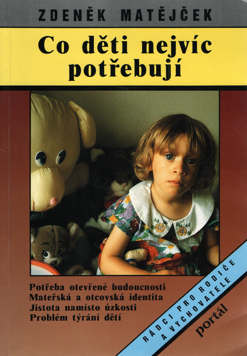 Co děti nejvíc potřebují : eseje z dětské psychologie
