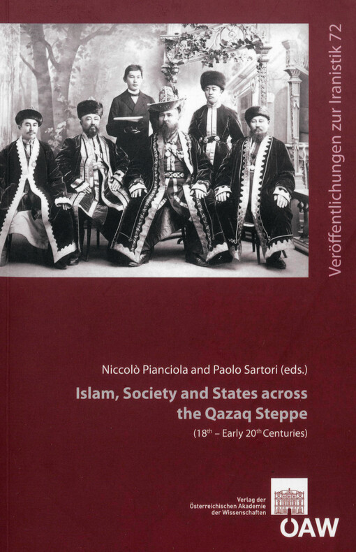 Islam, society and states across the Qazaq Steppe :(18th - early 20th centuries)