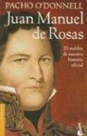 Juan Manuel de Rosas: El 