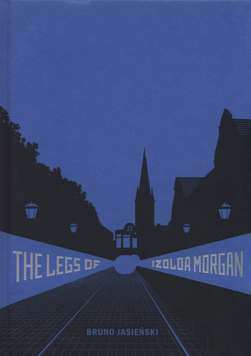 The legs of Izolda Morgan :selected writings
