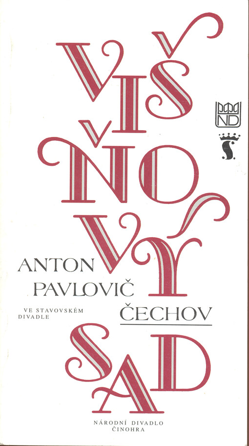 Anton Pavlovič Čechov, Višňový sad: komedie o čtyřech dějstvích : premiéra ve Stavovském divadle 16. a 17. května 1996
