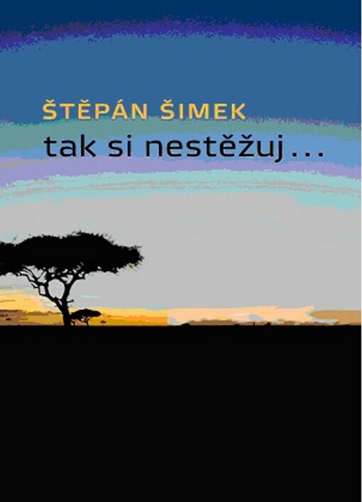 Tak si nestěžuj--