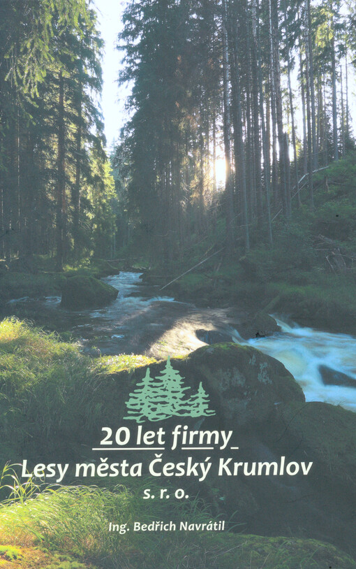20 let firmy Lesy města Český Krumlov s.r.o.