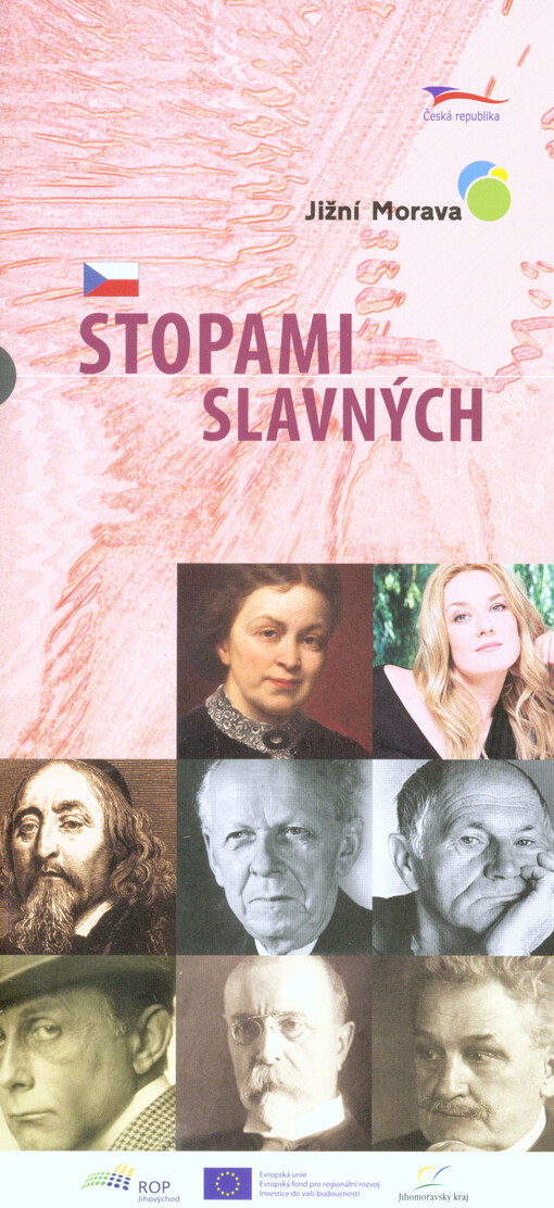 Stopami slavných :jižní Morava