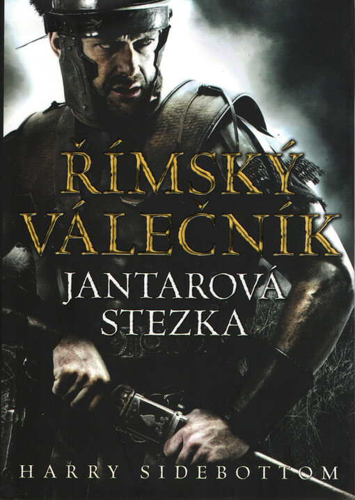 Římský válečník.Jantarová stezka, Jantarová stezka