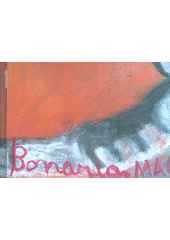 Bonaria Manca : rinascere ogni giorno = renaitre chaque jour = reborn every day = každý den se znovu narodit  (odkaz v elektronickém katalogu)