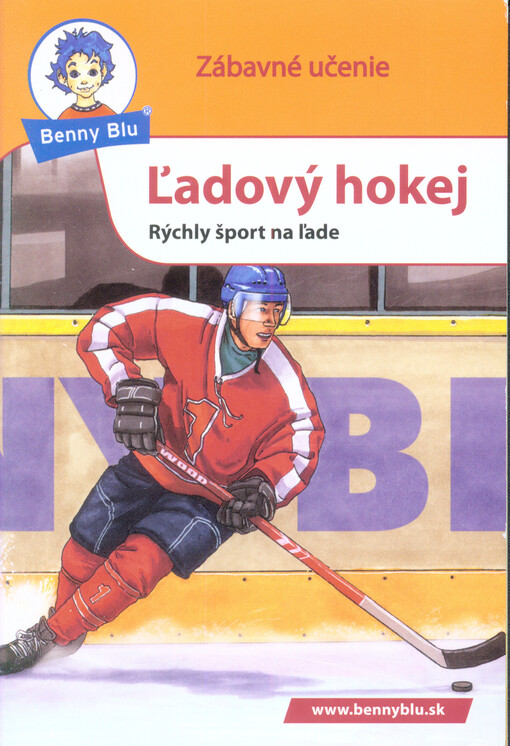 Ľadový hokej :rýchly šport na ľade