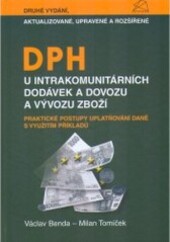 DPH u intrakomunitárních dodávek a dovozu a vývozu zboží : praktické postupy uplatňování daně s využitím příkladů