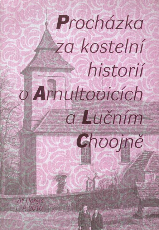Procházka za kostelní historií v Arnultovicích a Lučním Chvojně