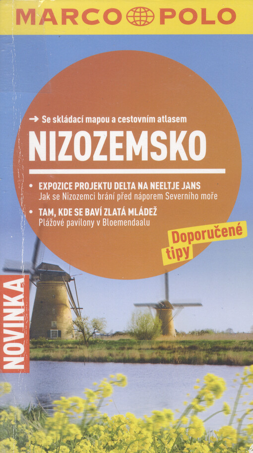 Nizozemsko :doporučené tipy : [se skládací mapou a cestovním atlasem]