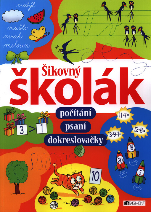 Šikovný školák :počítání, psaní, dokreslovačky