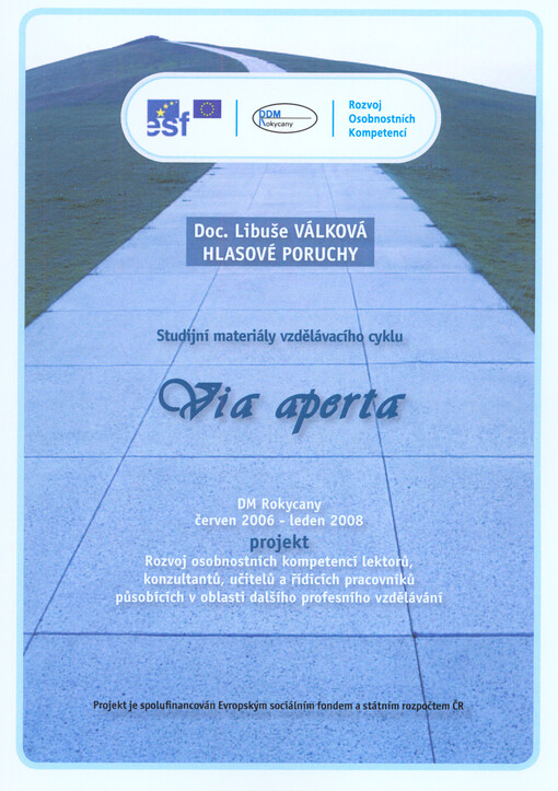 Hlasové poruchy :[studijní text vzdělávacího cyklu Via aperta]