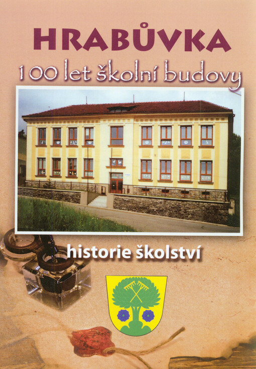 Hrabůvka :100 let školní budovy : historie školství