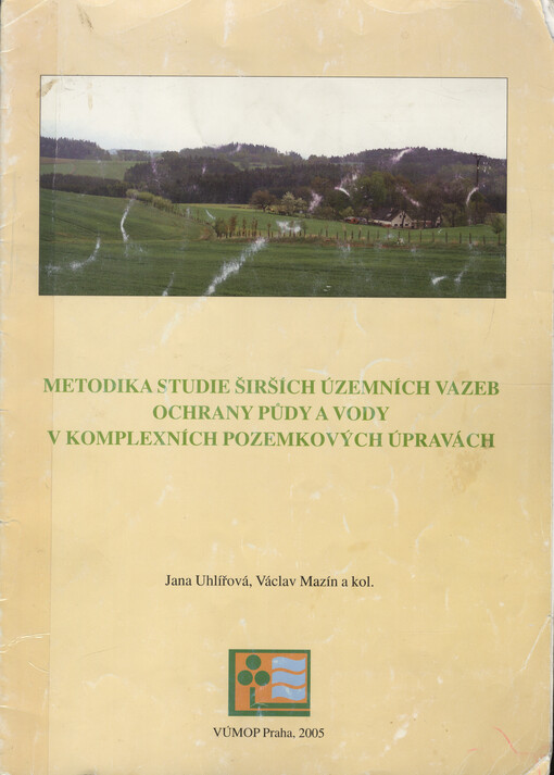 Metodika studie širších územních vazeb ochrany půdy a vody v komplexních pozemkových úpravách    