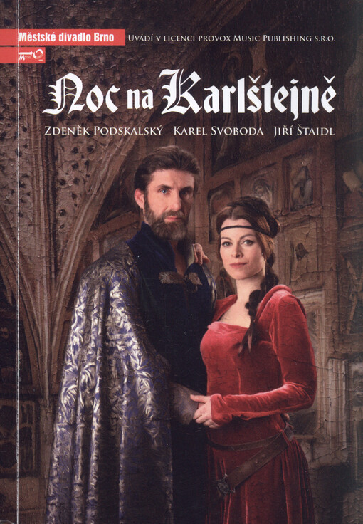 Zdeněk Podskalský, Karel Svoboda, Jiří Štaidl, Noc na Karlštejně :desátá inscenace šedesáté deváté sezóny 2013/2014 : premiéra 22. června 2014 na Biskupském dvoře