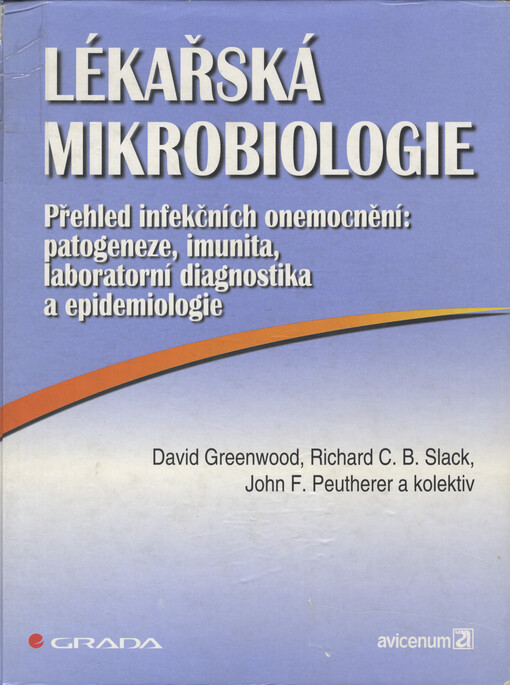 Lékařská mikrobiologie: přehled infekčních onemocnění: patogeneze, imunita, laboratorní diagnostika a epidemiologie