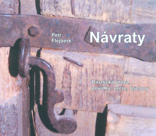 Návraty :(básnická próza, verše, povídky, fejetony)