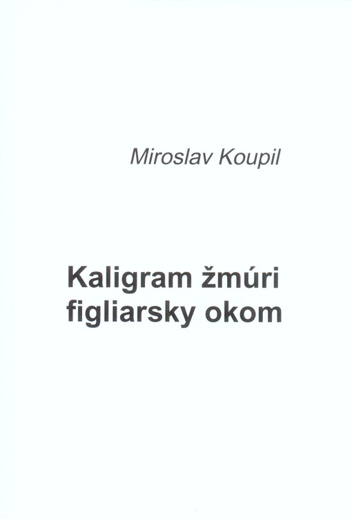 Kaligram žmúri figliarsky okom
