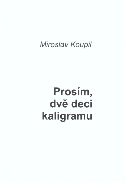 Prosím, dvě deci kaligramu