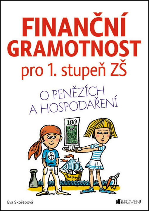Finanční gramotnost pro 1.-3. třídu ZŠ - Eva Skořepová