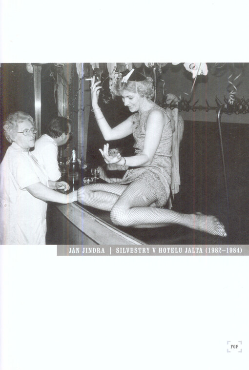 Jan Jindra :silvestry v hotelu Jalta (1982-1984) : [katalog