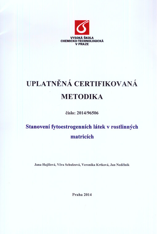 Uplatněná certifikovaná metodika :číslo 2014/96506 : stanovení fytoestrogenních látek v rostlinných matricích