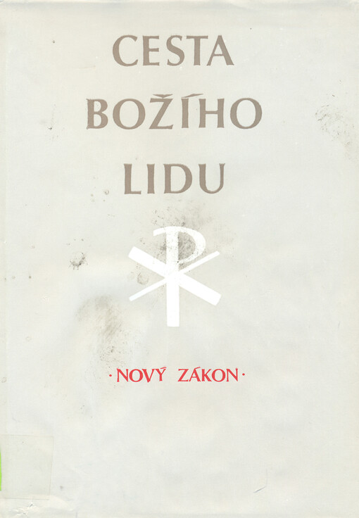 Cesta Božího lidu : výklad osmdesáti oddílů z Nového zákona pro dětské bohoslužby a rodinné pobožnosti