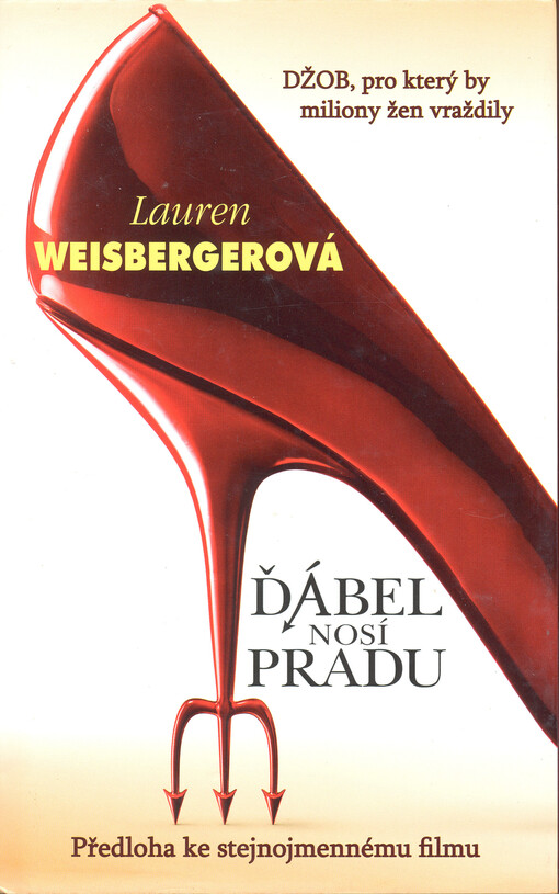Ďábel nosí Pradu: [džob, pro který by miliony žen vraždily : předloha ke stejnojmennému filmu]