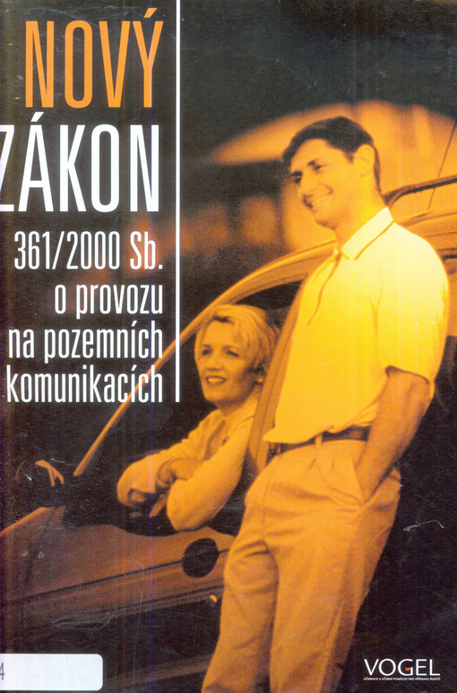 Nový zákon 361/2000 Sb. o provozu na pozemních komunikacích