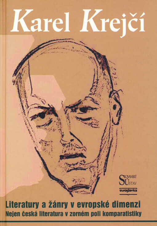Literatury a žánry v evropské dimenzi :nejen česká literatura v zorném poli komparatistiky