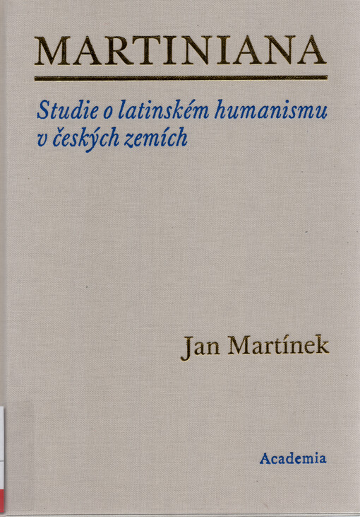 Martiniana : studie o latinském humanismu v českých zemích