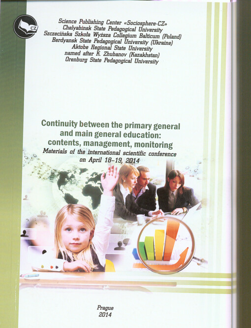 Continuity Between the Primary General and Main General Education: Contents, Management, Monitoring :materials of the international scientific conference on April 18-19, 2014