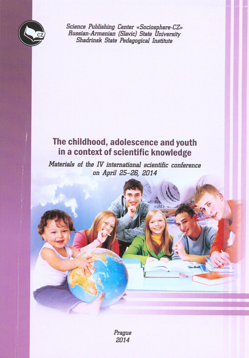 The Childhood, Adolescence and Youth in a Context of Scientific Knowledge :materials of the ... international scientific conference on ...