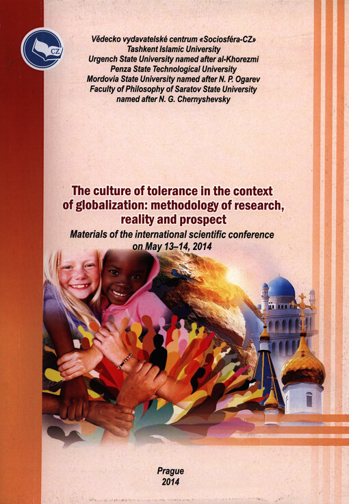 The Culture of Tolerance in a Context of Globalization: methodology of research, reality and prospect :materials of the ... international scientific conference on ...