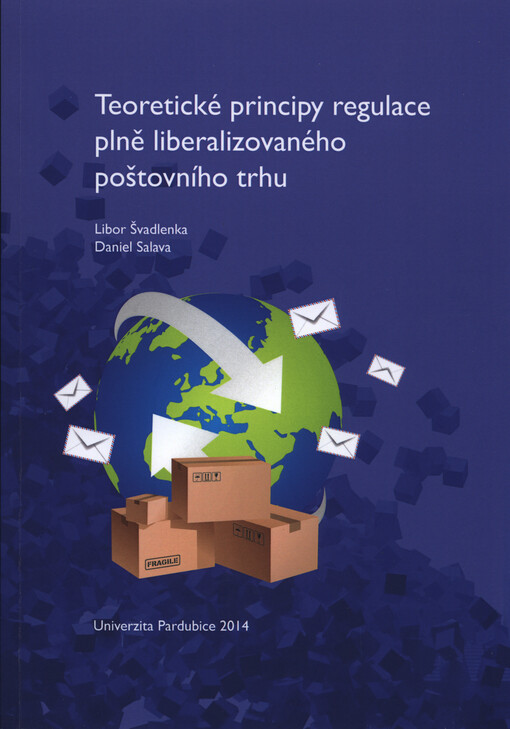 Teoretické principy regulace plně liberalizovaného poštovního trhu