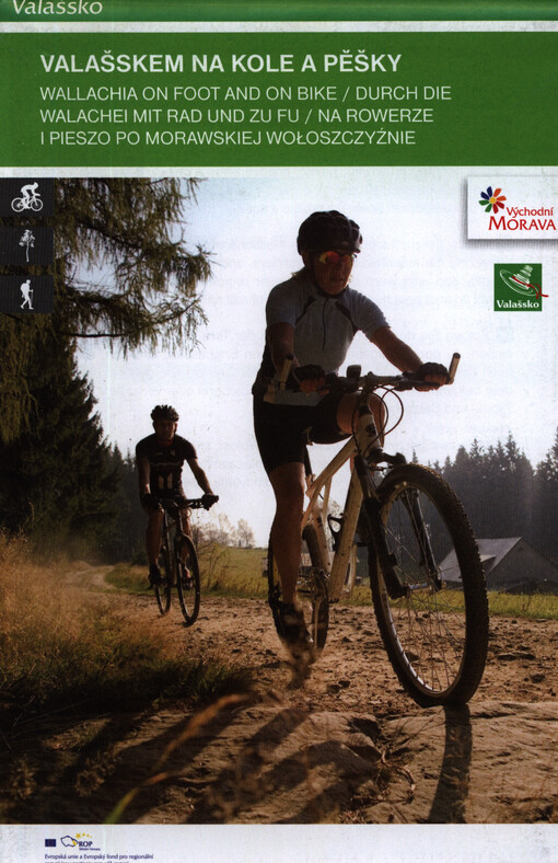 Valašskem na kole a pěškyWallachia on foot and bike = Wallachei mit Rad und zu Fu = Na rowerze i pieszo po Morawskiej Wołoszczyżnie