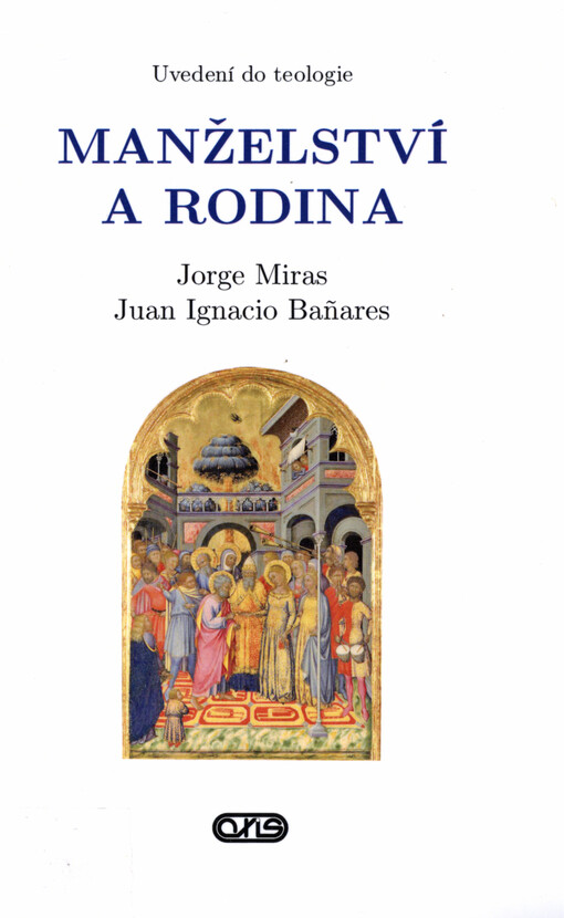 Manželství a rodina : uvedení do teologie