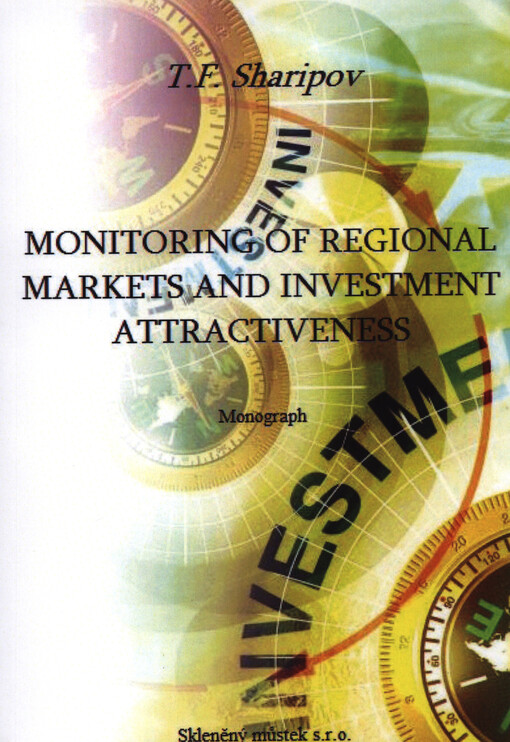 Monitoring of regional markets and investment attractiveness :monograph