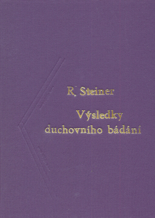 Výsledky duchovního bádání :[čtrnáct jednotlivých přednášek přednesených mezi 31. říjnem 1912 a 10. dubnem 1913 v Domě architektů v Berlíně]